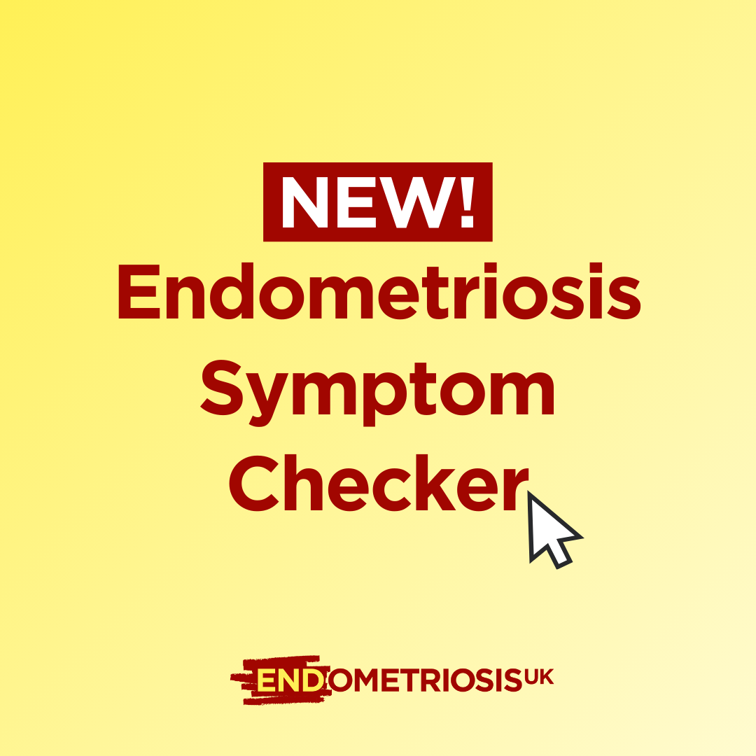 Graphic on a pale yellow background featuring a dark red banner with white text reading “NEW!” at the top. Large dark red text in the centre reads: “Endometriosis Symptom Checker”, alongside a cursor arrow icon.