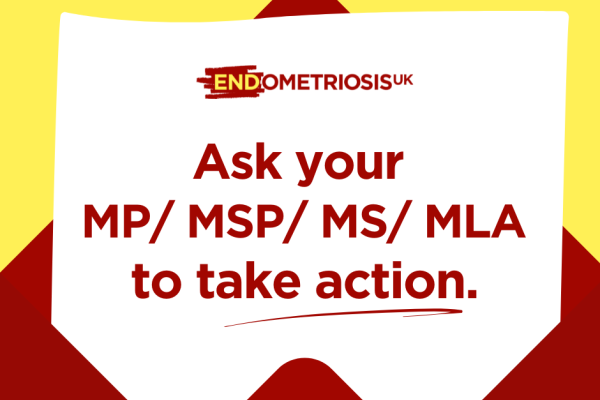 Endometriosis Action Month Invite your MP ask