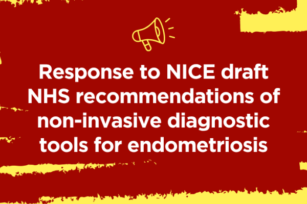 Graphic with a red textured background on a pale yellow canvas. White text reads: “Response to NICE draft NHS recommendations of non-invasive diagnostic tools for endometriosis.” A yellow megaphone icon appears above the text, and the Endometriosis UK logo is centered at the bottom.