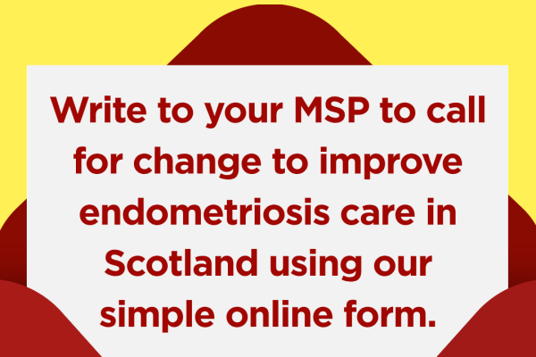 Graphic of an open red envelope on a yellow background with a letter emerging. The letter reads: "Write to your MSP to call for change to improve endometriosis care in Scotland using our simple online form." The Endometriosis UK logo appears at the bottom of the letter.